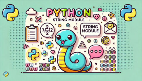 Pythonのstringモジュールとは？基本の使い方と応用テクニック